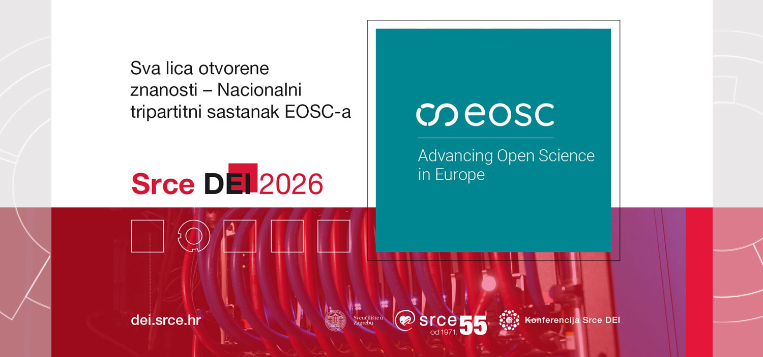 Srce DEI 2026 - tematski blok: "Sva lica otvorene znanosti – Nacionalni tripartitni sastanak EOSC-a"
