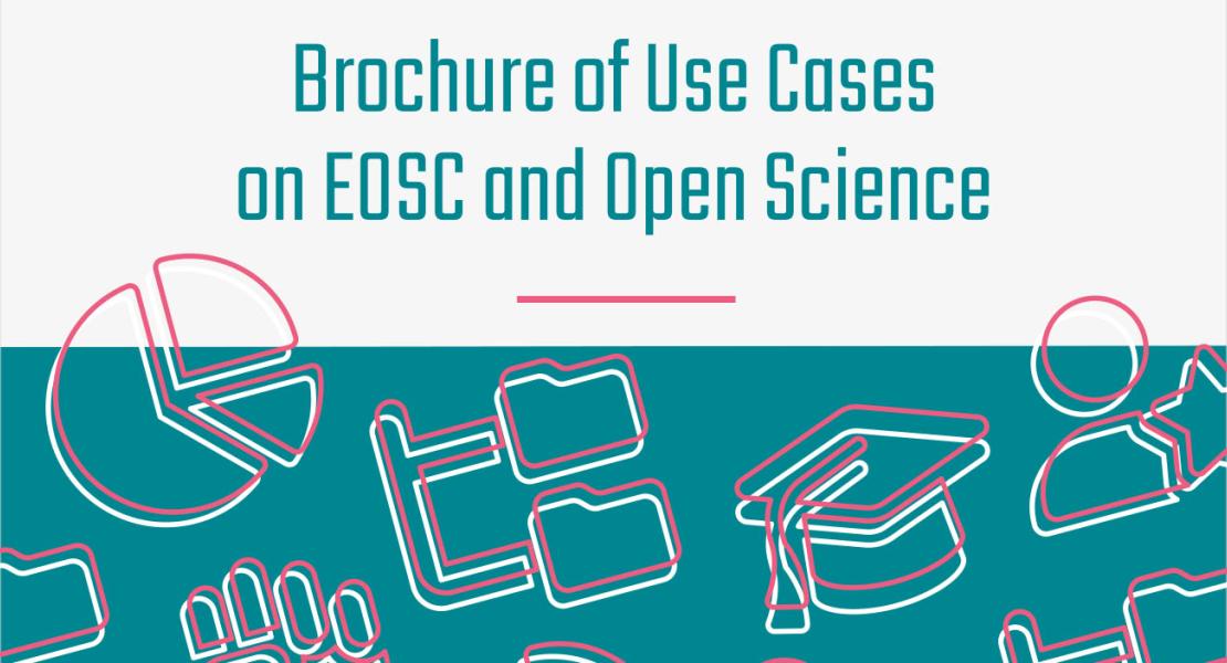 Brošura primjera implementacije EOSC-a i otvorene znanosti (eng. Brochure of Use Cases on EOSC and Open Science)