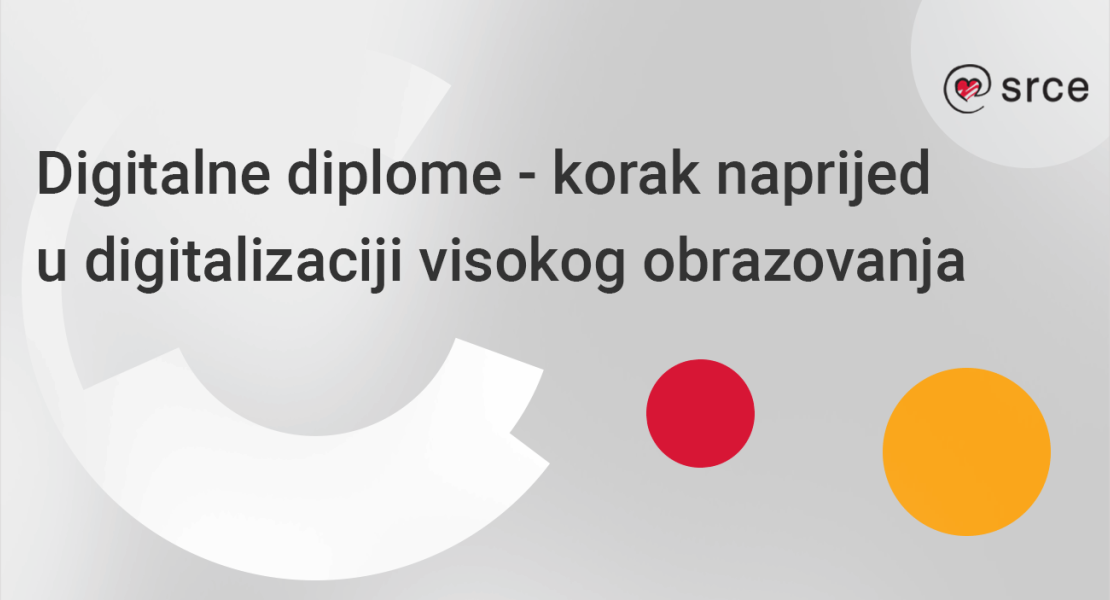 Niz događanja „Digitalne diplome - korak naprijed u digitalizaciji visokog obrazovanja“ u Zagrebu, Rijeci, Osijeku i Splitu